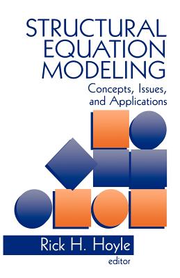 Structural Equation Modeling: Concepts, Issues, and Applications - Hoyle, Rick H (Editor)