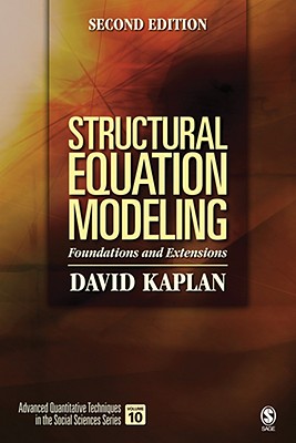 Structural Equation Modeling: Foundations and Extensions - Kaplan, David W