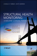 Structural Health Monitoring: A Machine Learning Perspective