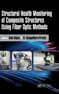 Structural Health Monitoring of Composite Structures Using Fiber Optic Methods