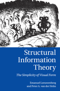 Structural Information Theory: The Simplicity of Visual Form