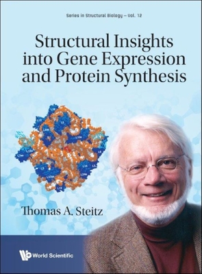 Structural Insights Into Gene Expression and Protein Synthesis - Steitz, Thomas A, and Eatherton, Peggy, and Moore, Peter