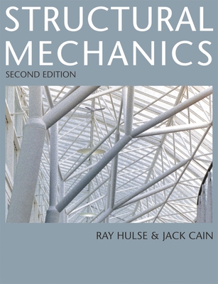 Structural Mechanics - Hulse, Ray, and Cain, Jack