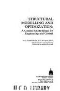 Structural Modelling and Optimization: A General Methodology for Engineering and Control - Carmichael, David G.
