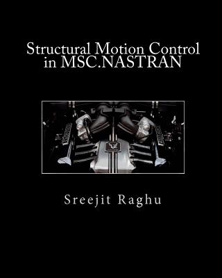 Structural Motion Control in MSC.NASTRAN - Raghu, Sreejit