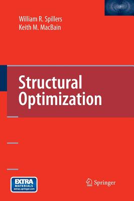 Structural Optimization - Spillers, William R, and Macbain, Keith M