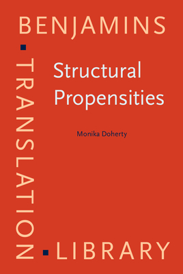 Structural Propensities: Translating Nominal Word Groups from English Into German - Doherty, Monika