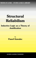Structural Reliabilism: Inductive Logic as a Theory of Justification