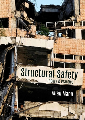 Structural Safety: Theory & Practice - Mann, Allan