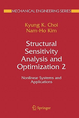 Structural Sensitivity Analysis and Optimization 2: Nonlinear Systems and Applications - Choi, K. K., and Kim, Nam-Ho