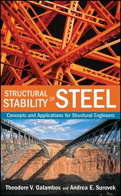 Structural Stability Steel - Galambos, Theodore V, and Surovek, Andrea E