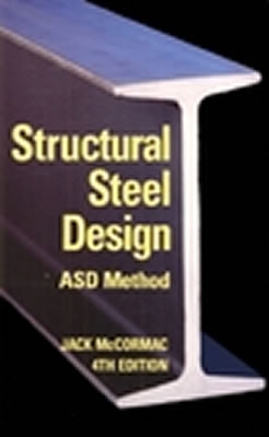 Structural Steel Design Asd Method - McCormac, Jack C