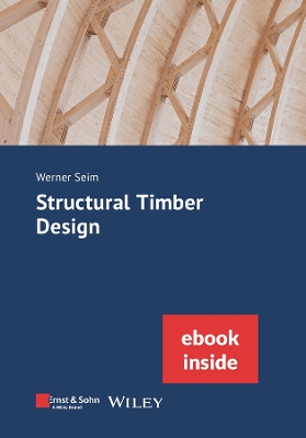 Structural Timber Design, (incl. eBook as PDF) - Seim, Werner