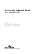 Structurally Adjusted Africa: Poverty, Debt and Basic Needs