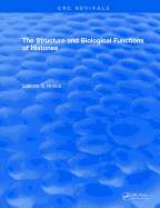 Structure and Biological Functions of Histones