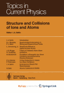Structure and collisions of ions and atoms