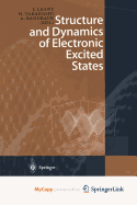 Structure and Dynamics of Electronic Excited States