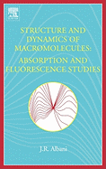 Structure and Dynamics of Macromolecules: Absorption and Fluorescence Studies