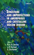 Structure and Imperfections in Amorphous and Crystalline Silicon Dioxide