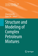 Structure and Modeling of Complex Petroleum Mixtures