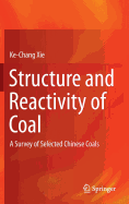Structure and Reactivity of Coal: A Survey of Selected Chinese Coals