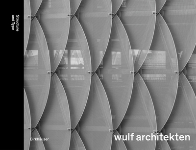 Structure and Type - Wulf Architekten