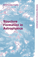 Structure Formation in Astrophysics