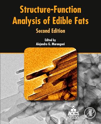 Structure-Function Analysis of Edible Fats - Marangoni, Alejandro G (Editor)