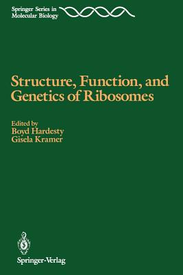 Structure, Function, and Genetics of Ribosomes - Hardesty, Boyd (Editor), and Kramer, Gisela (Editor)