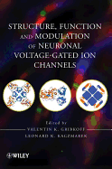Structure, Function, and Modulation of Neuronal Voltage-Gated Ion Channels