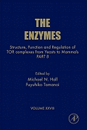 Structure, Function and Regulation of Tor Complexes from Yeasts to Mammals: Part B Volume 28