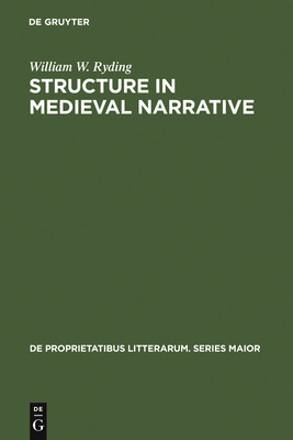 Structure in Medieval Narrative - Ryding, William W
