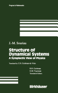 Structure of Dynamical Systems: A Symplectic View of Physics