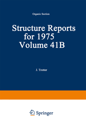 Structure Reports for 1975: Organic Section - Trotter, J. (Editor), and Iball, J. (Editor)