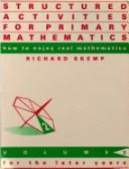 Structured Activities for Primary Mathematics: How to Enjoy Real Mathematics
