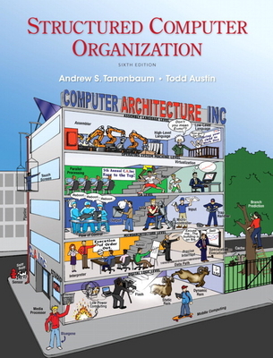 Structured Computer Organization - Tanenbaum, Andrew, and Austin, Todd