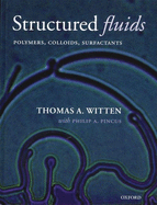 Structured Fluids: Polymers, Colloids, Surfactants