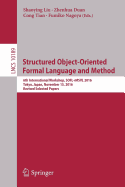 Structured Object-Oriented Formal Language and Method: 6th International Workshop, Sofl+msvl 2016, Tokyo, Japan, November 15, 2016, Revised Selected Papers