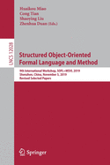 Structured Object-Oriented Formal Language and Method: 9th International Workshop, Sofl+msvl 2019, Shenzhen, China, November 5, 2019, Revised Selected Papers