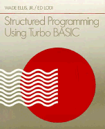 Structured Programming Using Turbo Basic