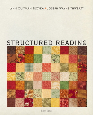 Structured Reading - Troyka, Lynn, and Thweatt, Joe
