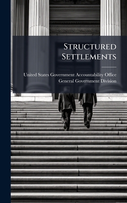 Structured Settlements - United States Government Accountabili (Creator)