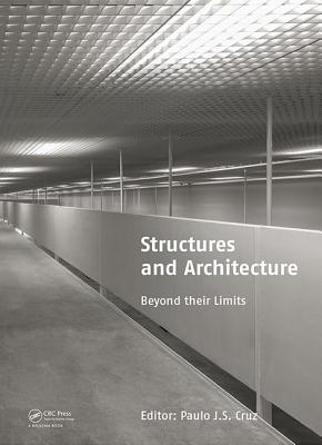 Structures and Architecture: Beyond their Limits - Cruz, Paulo J. (Editor)