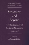 Structures and Beyond: The Cartography of Syntactic Structures, Volume 3