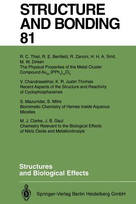 Structures and Biological Effects - Benfield, R E (Contributions by), and Chandrasekhar, V (Contributions by), and Clarke, M J (Contributions by)