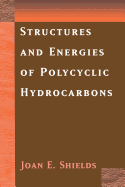 Structures and Energies of Polycyclic Hydrocarbons