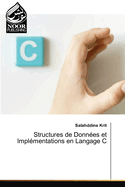 Structures de Donn?es et Impl?mentations en Langage C