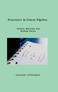 Structures in Linear Algebra: Vectors, Matrices, and Bilinear Forms