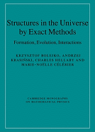 Structures in the Universe by Exact Methods: Formation, Evolution, Interactions