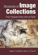 Structures of Image Collections: From Chauvet-Pont-D'Arc to Flickr